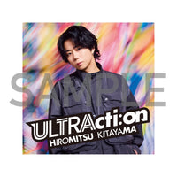【特典付】 Hiromitsu Kitayama ULTRActi:on 【 通常盤 】(CD)【特典:ジャケ写ステッカー】(スペシャルキャンペーン応募抽選シリアルナンバー封入)