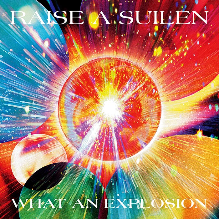 Onburt Entertainment限定】 RAISE A SUILEN WHAT AN EXPLOSION 【 Blu