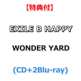 【特典付】 EXILE B HAPPY WONDER YARD (CD+2Blu-ray)【特典:内容未定】