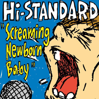【特典付】 Hi-STANDARD Screaming Newborn Baby (CD)【特典:B2特典ポスター(丸めて同梱)】