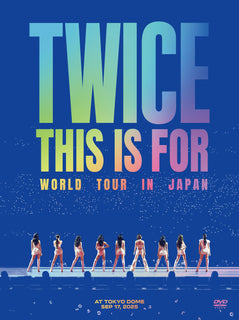 TWICE ＜THIS IS FOR＞ WORLD TOUR IN JAPAN  【 初回限定盤 】(2DVD)(応募・登録用シリアルナンバー1枚封入)