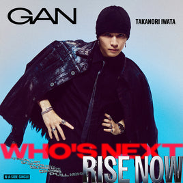 【特典付】 GAN (岩田剛典) Who's Next / RISE NOW 【 通常盤・初回プレス 】(CD)【特典:告知ポスター(丸めて同梱)】(応募抽選用シリアルナンバー入りチラシ封入)