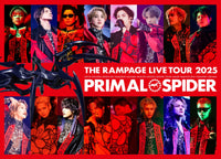 【特典付】 THE RAMPAGE from EXILE TRIBE THE RAMPAGE LIVE TOUR 2025 PRIMAL SPIDER (2Blu-ray)【特典:THE RAMPAGE オリジナルペーパースタンド アリーナツアーver】(購入者応募用シリアルコード封入)