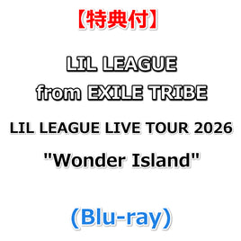 【特典付】 LIL LEAGUE from EXILE TRIBE LIL LEAGUE LIVE TOUR 2026 Wonder Island (Blu-ray)【特典:ポストカード】