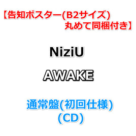 【特典付】 NiziU AWAKE 【 通常盤(初回仕様) 】(CD)【特典告知ポスター(B2サイズ)丸めて同梱】