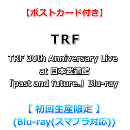 送料無料【特典付】 TRF 30th Anniversary Live at 日本武道館 「 past and future. 」 Blu-ray 【 初回生産限定 】(Blu-ray(スマプラ対応)) 【特典ポストカード】