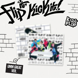 Umm Great ver.【早期購入特典あり】 KickFlip Flip it, Kick it! 1st ミニアルバム ( 韓国盤 )(韓メディアSHOP限定特典付)