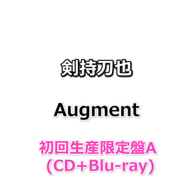 剣持刀也 Augment 【 初回生産限定盤A 】(CD+Blu-ray)(1stワンマンライブチケット先行抽選シリアルコード封入)