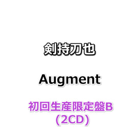 剣持刀也 Augment 【 初回生産限定盤B 】(2CD)(1stワンマンライブチケット先行抽選シリアルコード封入)