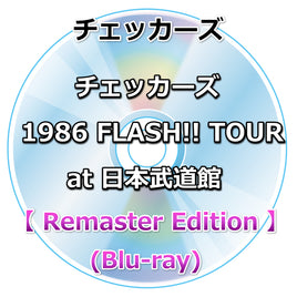 チェッカーズ 1986 FLASH!! TOUR at 日本武道館【 Remaster Edition 】(Blu-ray)